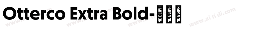 Otterco Extra Bold字体转换 Otterco Extra Bold字体转换